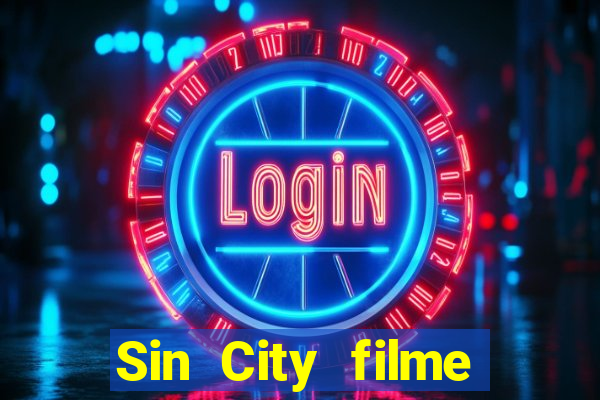 Sin City filme completo dublado download